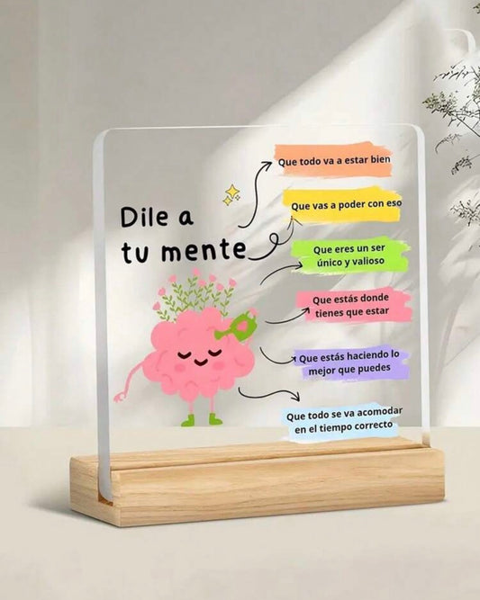 Placa Decorativa “Dile a tu mente” · El recordatorio diario que tu mente necesita — para tu escritorio, tu mesa de noche o tu espacio de trabajo