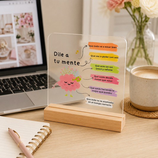 Placa Decorativa “Dile a tu mente” · El recordatorio diario que tu mente necesita — para tu escritorio, tu mesa de noche o tu espacio de trabajo